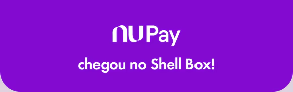 Nubank e Shell Box: entenda o que nova parceria beneficiará clientes