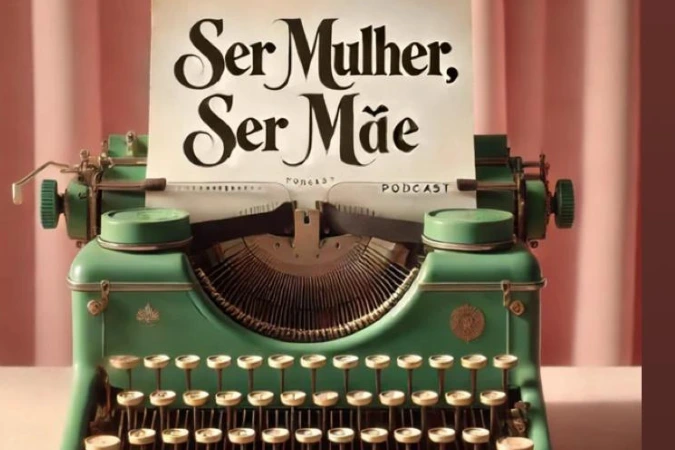 Maternidade e mercado de trabalho: conheça o podcast “Ser Mulher, Ser Mãe”
